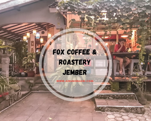 Nuansa Vintage Di Fox Coffee Roastery Jember Blogger Perempuan Network