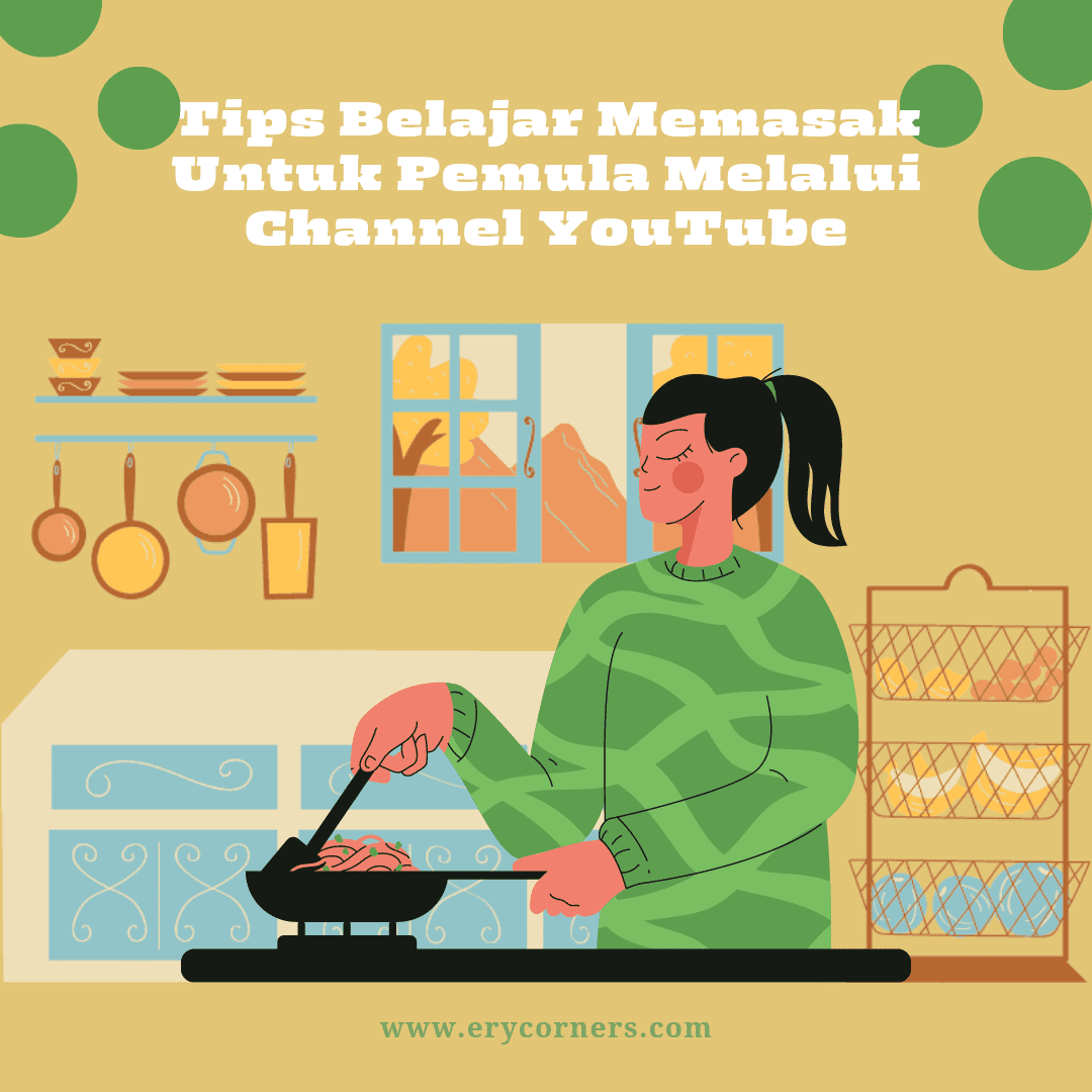 Tips Belajar Memasak Untuk Pemula Melalui Channel Youtube Blogger