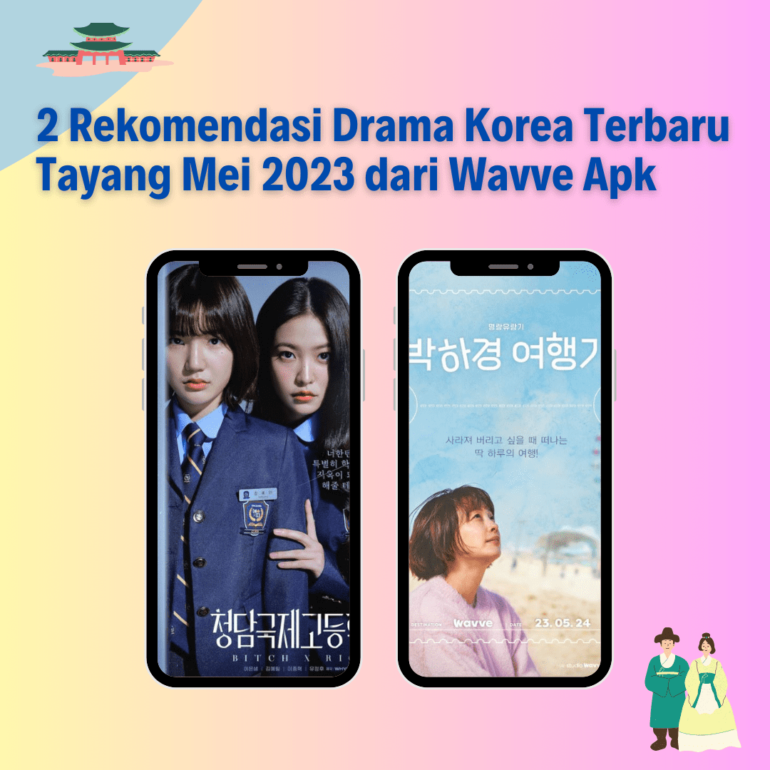 2 Rekomendasi Drama Korea Terbaru Tayang Mei 2023 Dari Wavve Apk