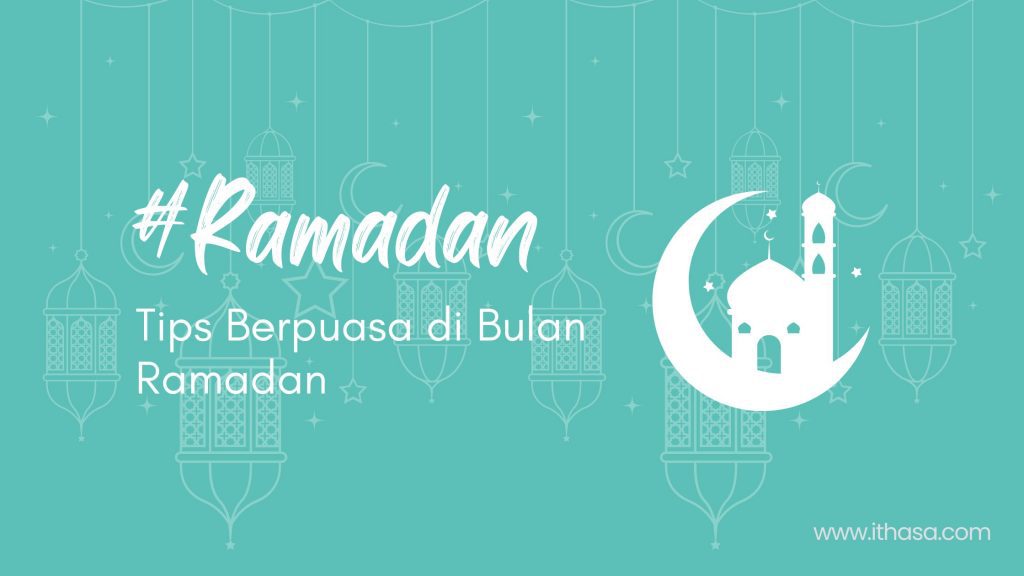 Tips Berpuasa Di Bulan Ramadan Lebih Semangat Dan Aktif Blogger