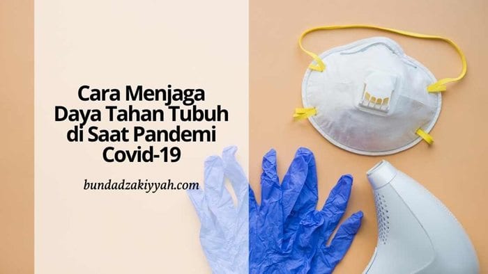 Cara Menjaga Daya Tahan Tubuh Di Saat Pandemi Covid Blogger Perempuan Network