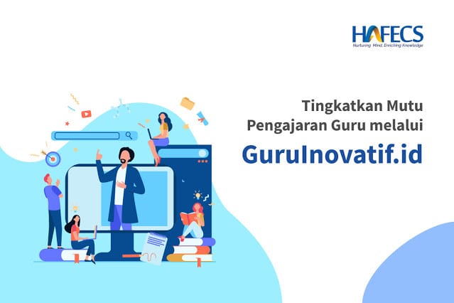 Tingkatkan Mutu Pengajaran Guru Melalui GuruInovatif.id | Blogger ...