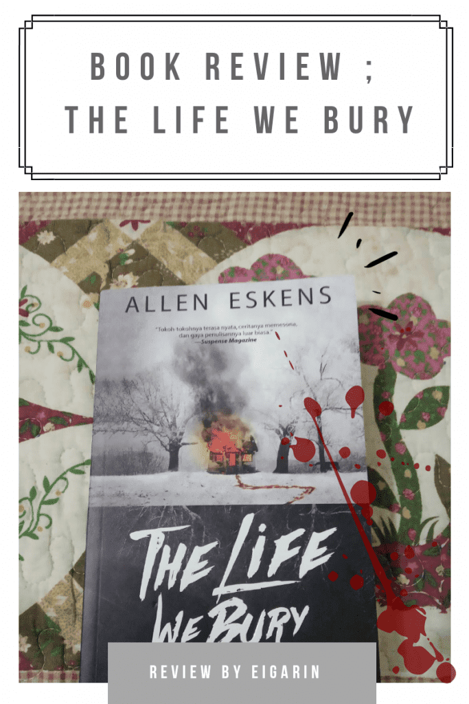 Book Review The Life We Bury Blogger Perempuan Network 3792