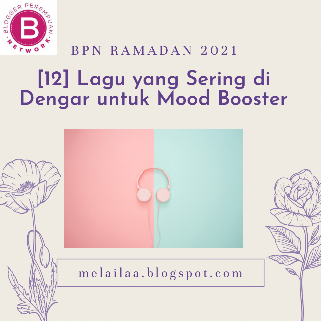 [12] Butuh Mood Booster? Coba Dengarkan Lagu Ini : Apa Saja? | Blogger ...