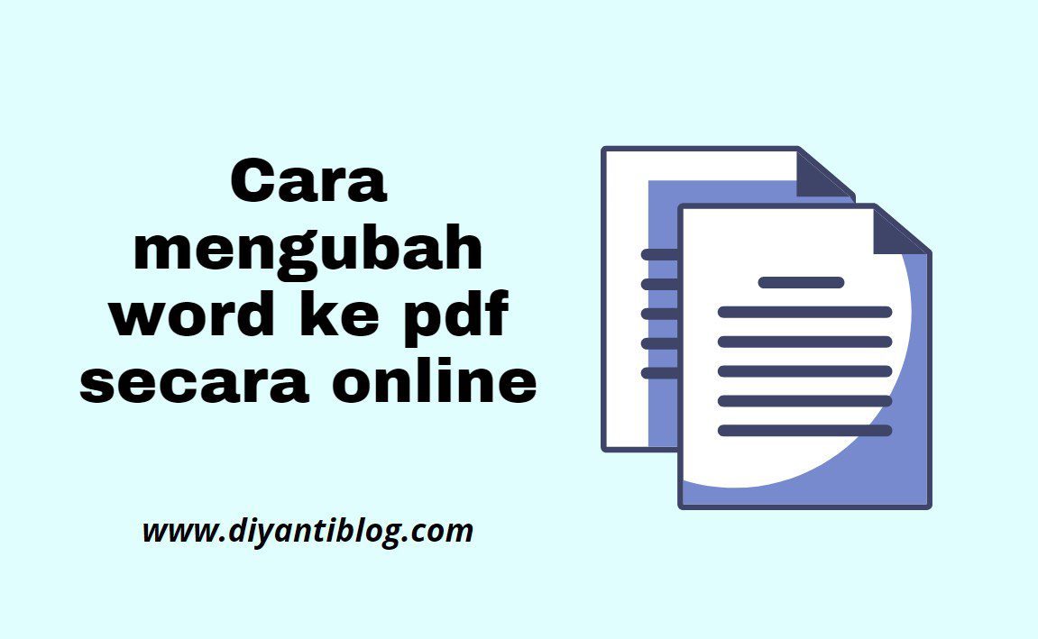 Cara Mengubah Word Ke Pdf Secara Online Tanpa Aplikasi | Blogger ...