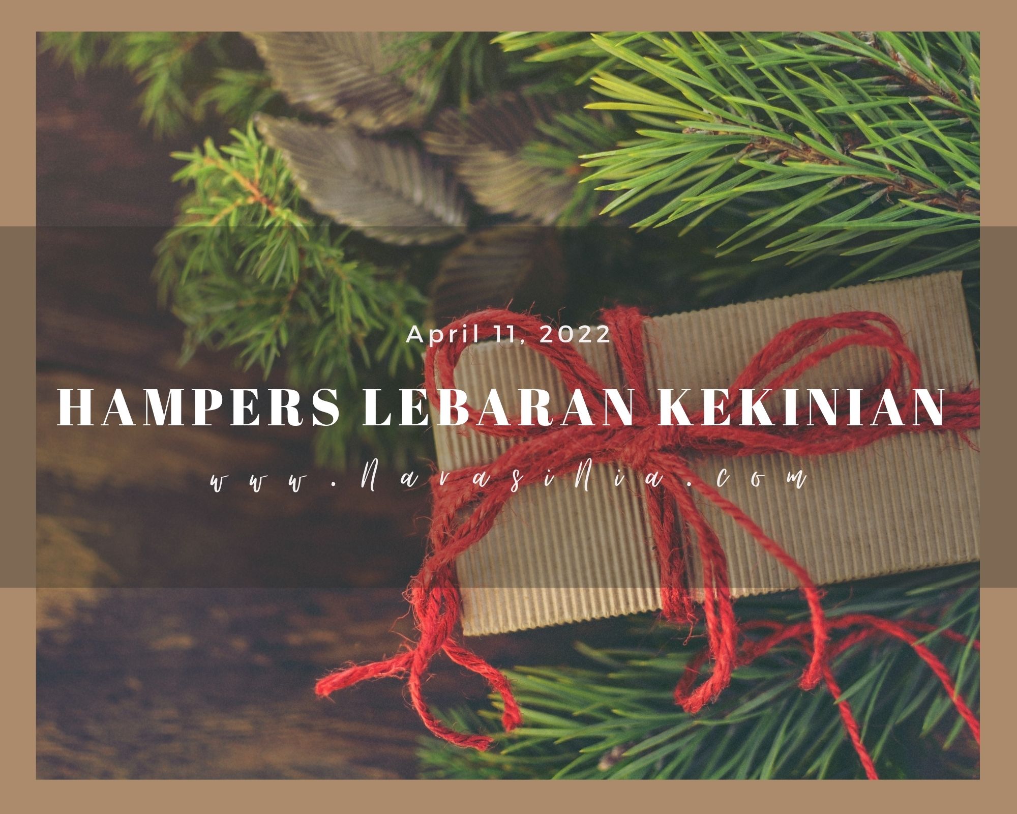 4 Ide Hampers Lebaran Kekinian Yang Cocok Untuk Tetap Menjaga Silaturahmi Blogger Perempuan 4891