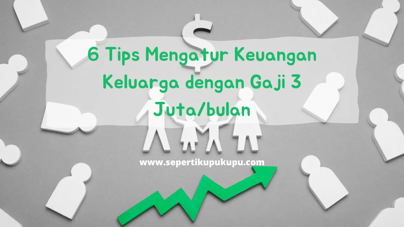 6 Tips Mengatur Keuangan Keluarga Dengan Gaji 3 Juta/bulan | Blogger ...