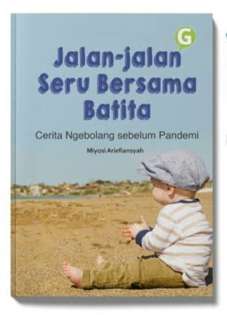 Perasaan Bersalah Ketika Traveling Sendirian Setelah Jadi Ibu | Blogger ...