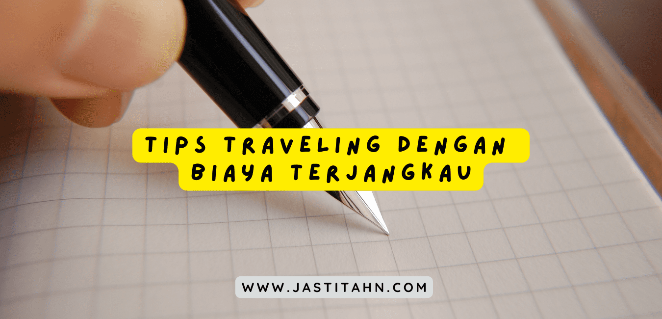 Tips Menjelajah Dengan Biaya Terjangkau | Blogger Perempuan Network