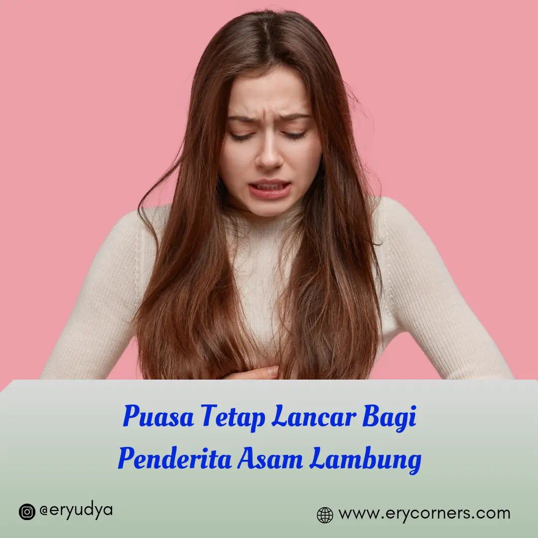 Puasa Tetap Lancar Bagi Penderita Asam Lambung | Blogger Perempuan Network