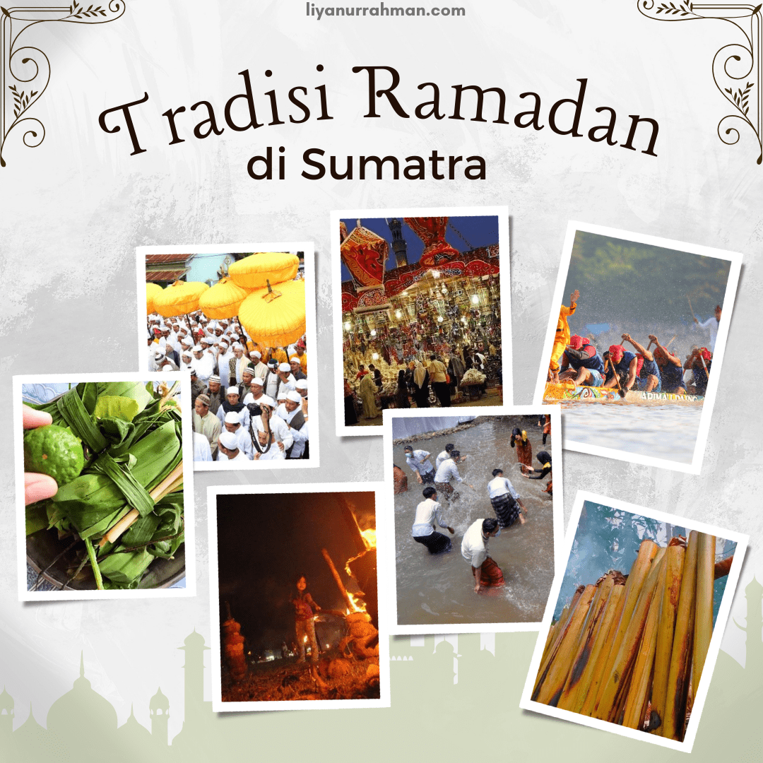 RAGAM TRADISI KHAS RAMADAN DI SUMATRA | Blogger Perempuan Network