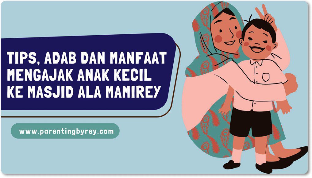 Ajarkan Anak Tentang Adab Berada Di Masjid Yuk! | Blogger Perempuan Network